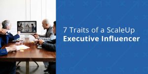7 Traits-Exec-Influencer